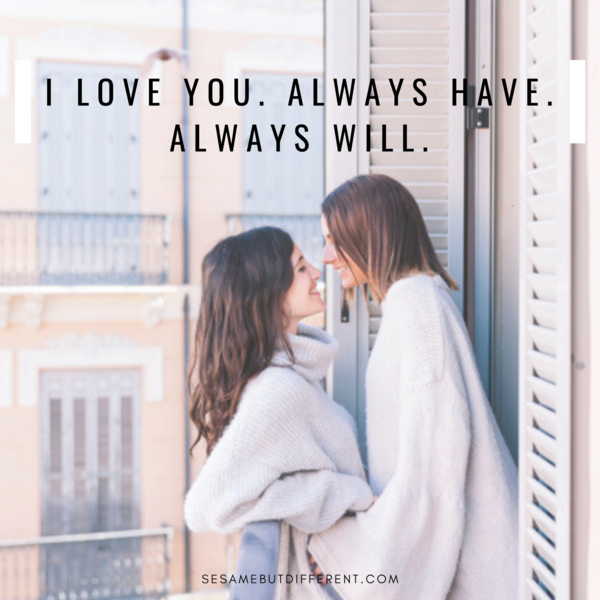 50 Of The Best And Most Romantic Lesbian Love Quotes And Sayings By Sesame But Different Sesame But Different Medium