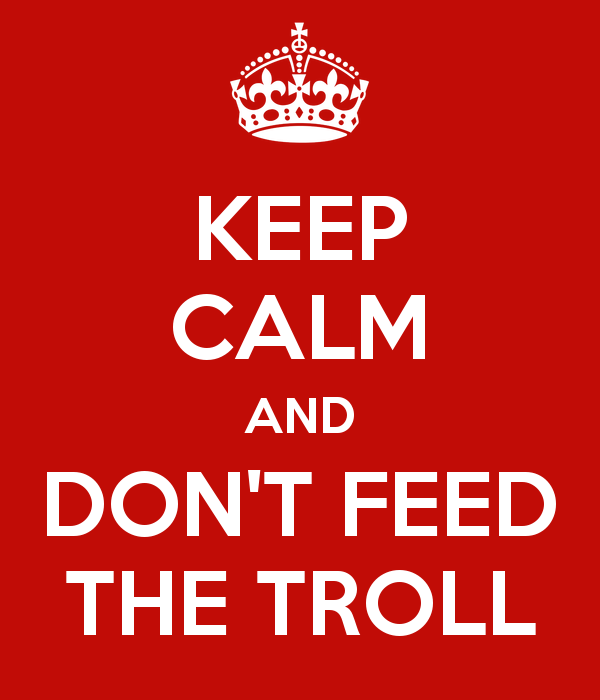 DON'T FEED THE TROLLS!!! | by Troy Jensen | Medium