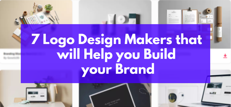 7 Logo Design Makers That Will Help You Build Your Brand