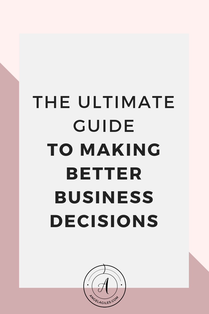 The Ultimate Guide To Making Better Business Decisions -