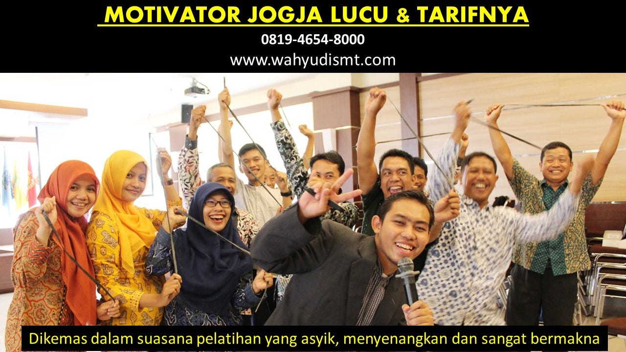 MOTIVATOR TERKENAL DI JOGJA NO.1!(YOGYAKARTA), TRAINING MOTIVASI JOGJA, MOTIVATOR JOGJA