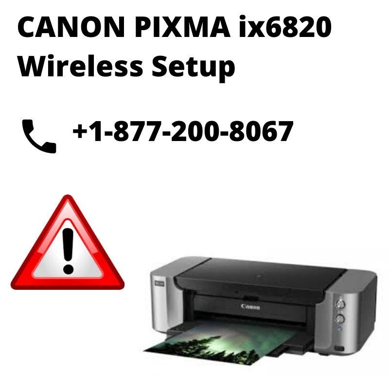 Know About Canon PIXMA iX6820 Wireless Setup. by Becky Hallman Medium