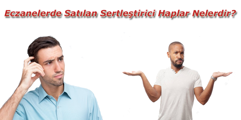 sertlesmeme neden olur