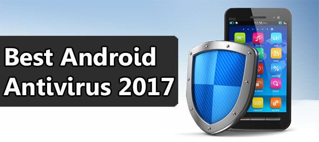 Best antivirus for android phone 2017