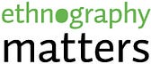Ethnography Matters