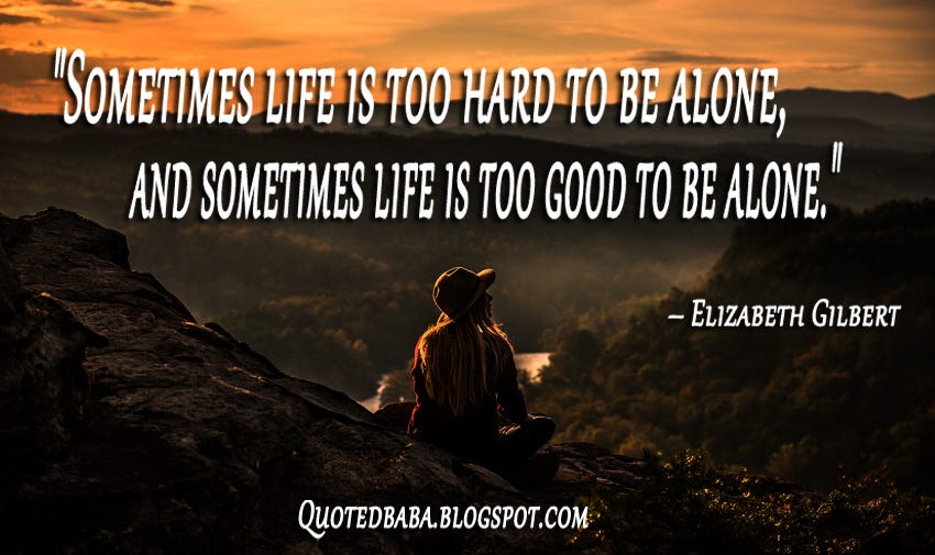 Top 40 Inspiring Being Alone Quotes By Aryan Sharma Medium