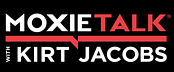 MoxieTalk with Kirt Jacobs