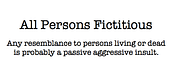 All Persons Fictitious