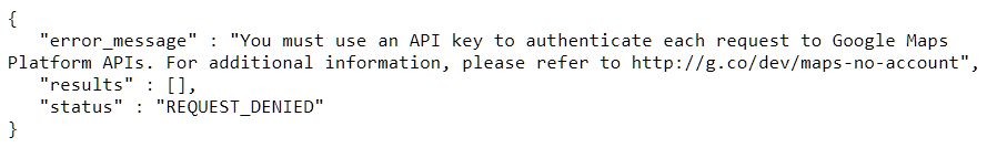 JSON response that shows when the user is not authenticated when attempting to access the Google Maps API