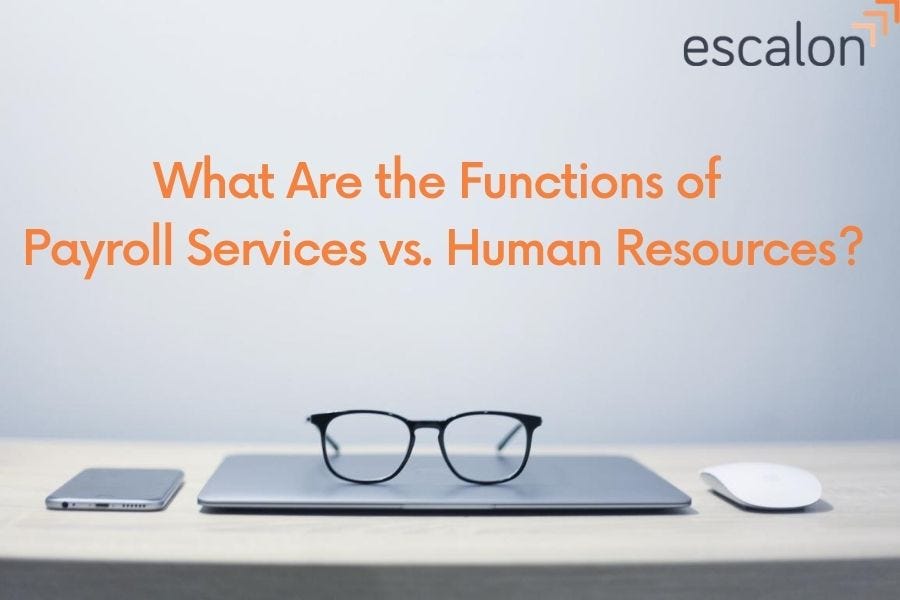 What Are the Functions of Payroll Services vs. Human Resources? by