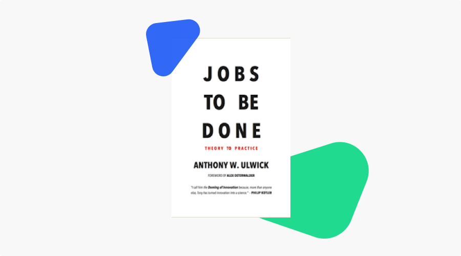 7 mustread books on Jobs To Be Done by Shane Neubauer PM Library