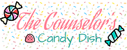 The Counselor’s Candy Dish