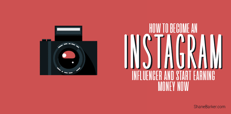How To Become An Instagram Influencer And Start Earning Money Now - 