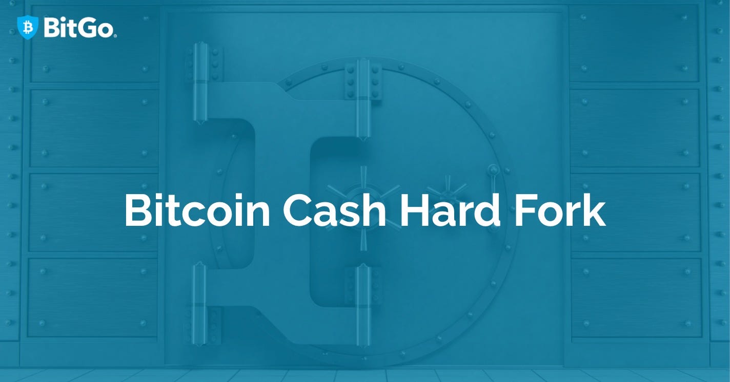 Bitgo S Response To The Bitcoin Cash Bch Hard Fork On November 15th - 