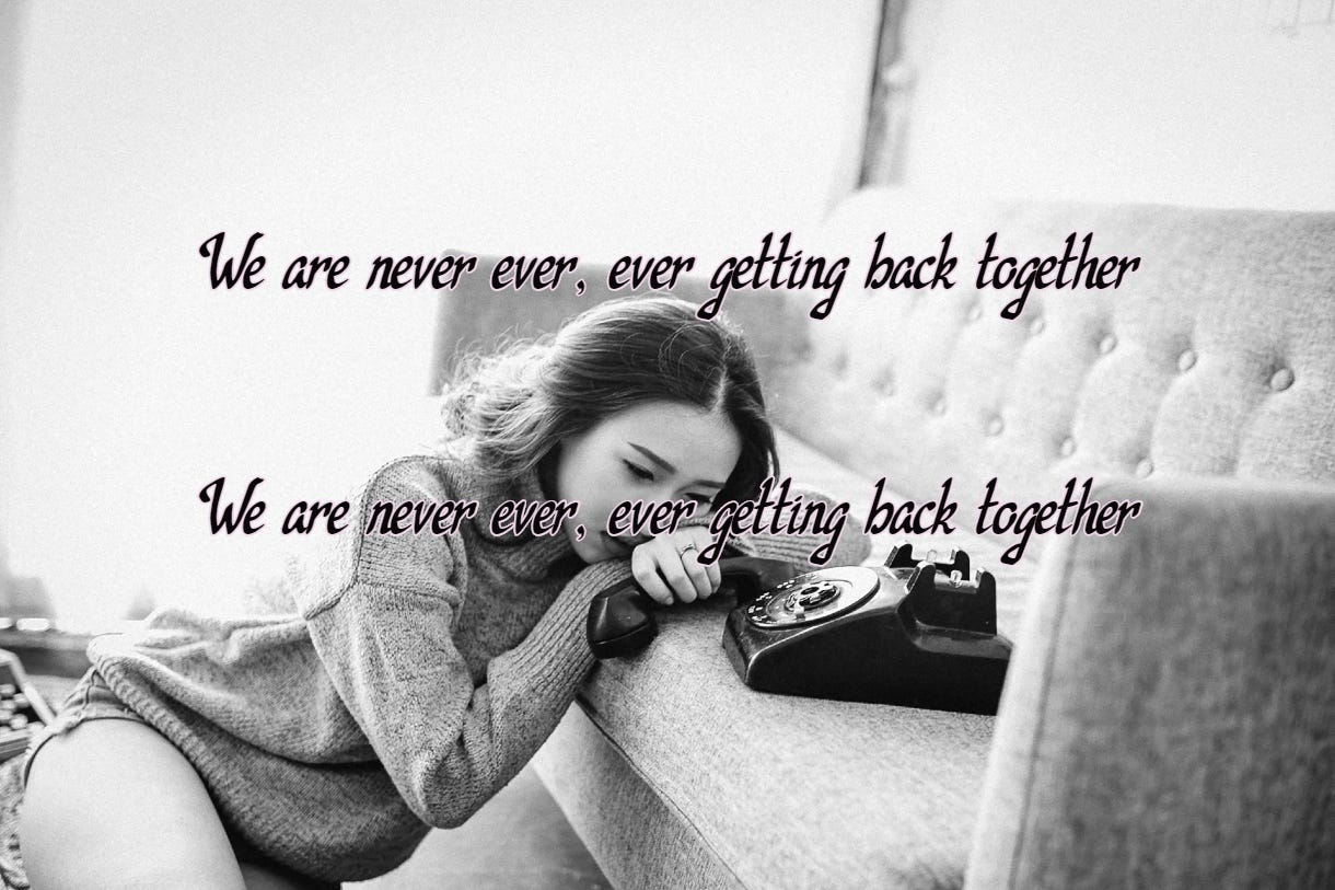 Taylor Swift We Are Never Ever Getting Back Together Lyrics By Lyrical Guru Medium Taylor Swift We Are Never Ever Getting Back Together Lyrics By Lyrical Guru Medium