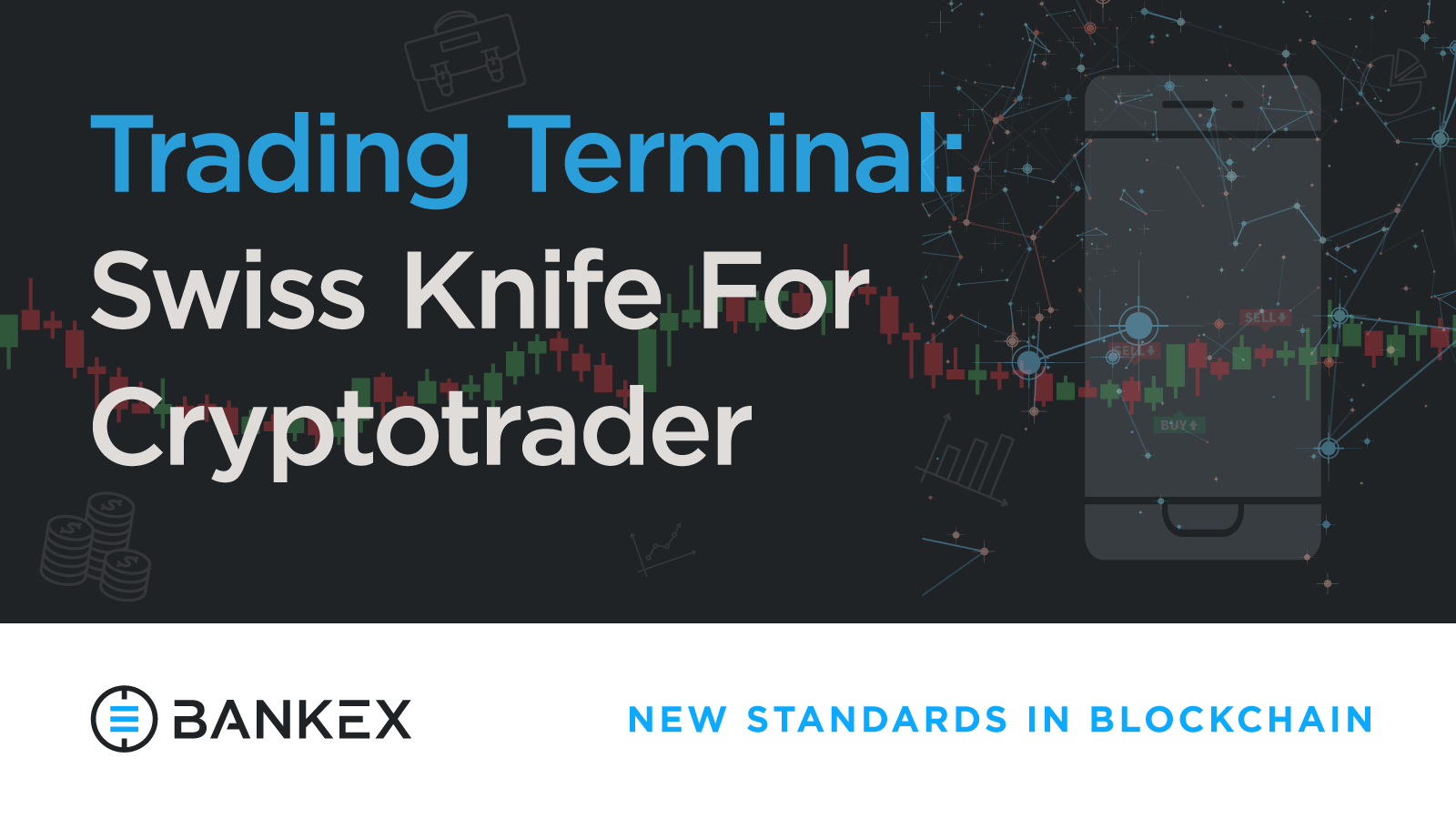 Trading Terminal Swiss Knife For Cryptotrader Bankex Proof Of - 