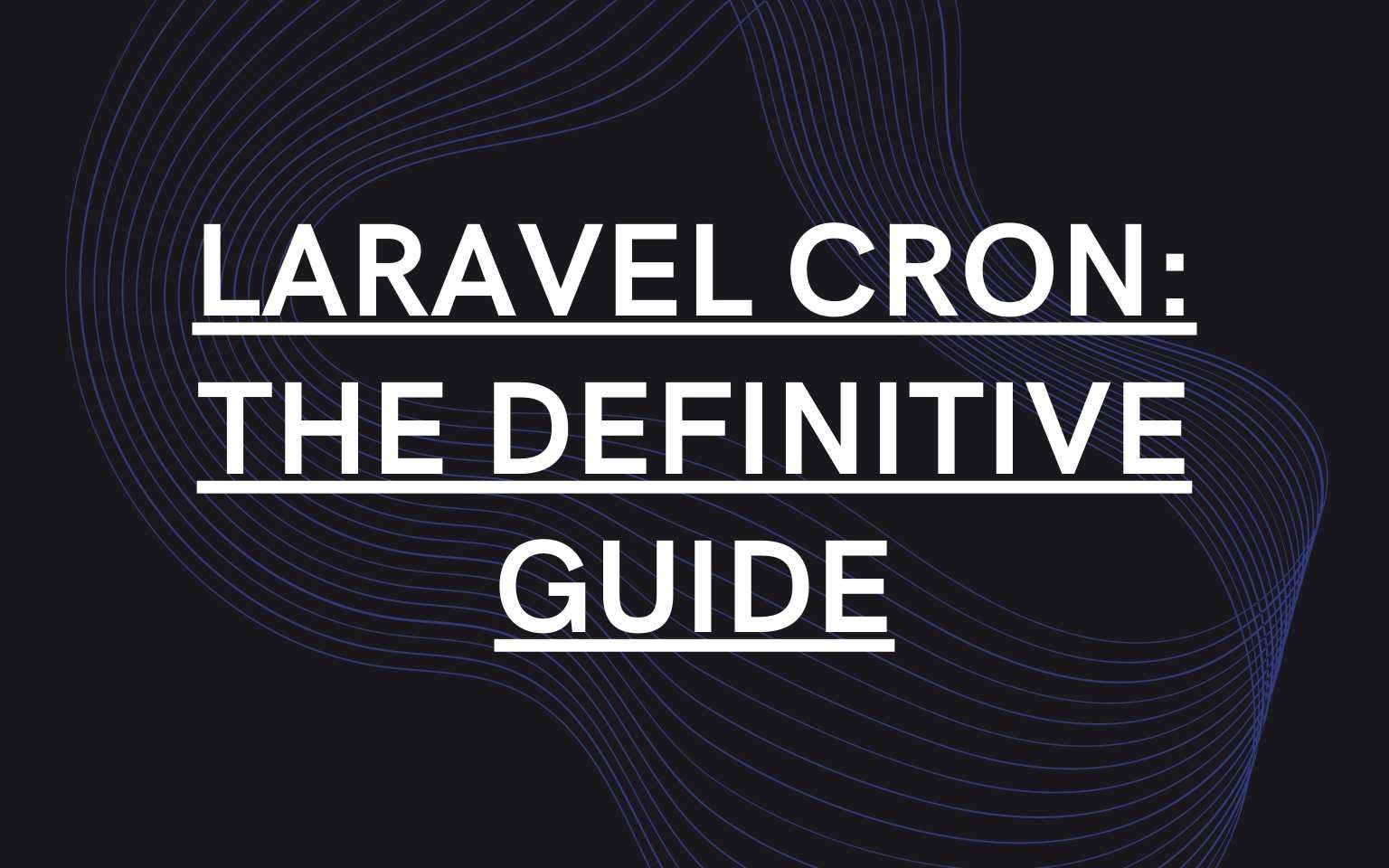 Laravel Cron The Definitive Guide Mastering Backend Development