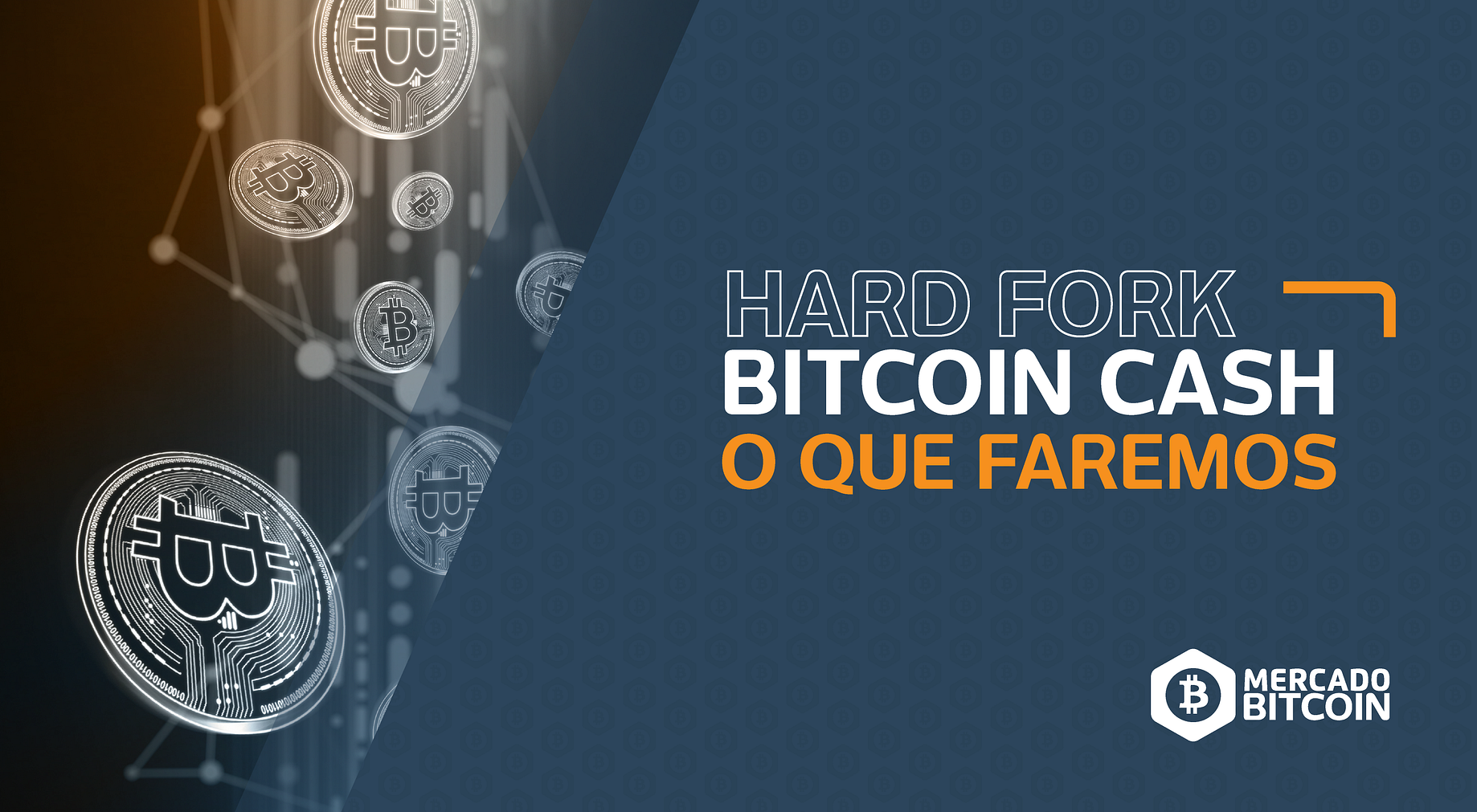 Hard Fork Do Bitcoin Cash O Que Faremos Blog Mercado Bitcoin - 