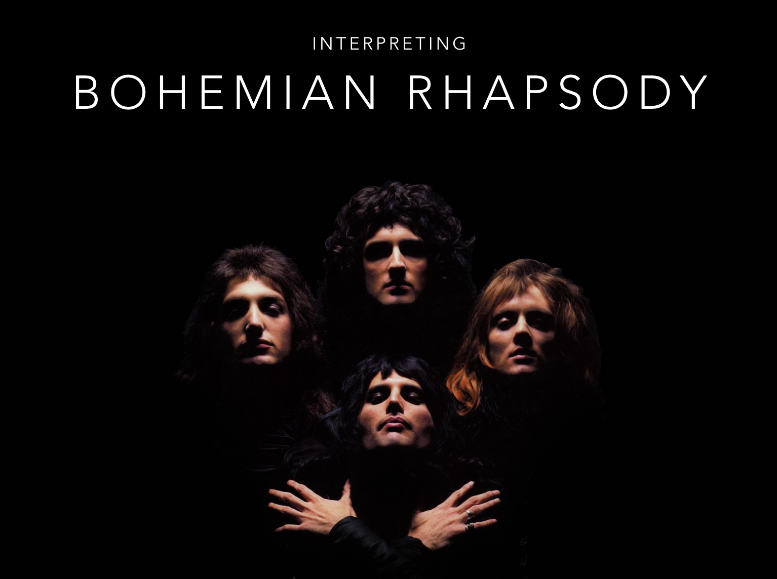 Interpreting “Bohemian Rhapsody”: Discovering Freddie Mercury's Meanings in  Queen's Hit Song | by Julie Taddeo | Medium