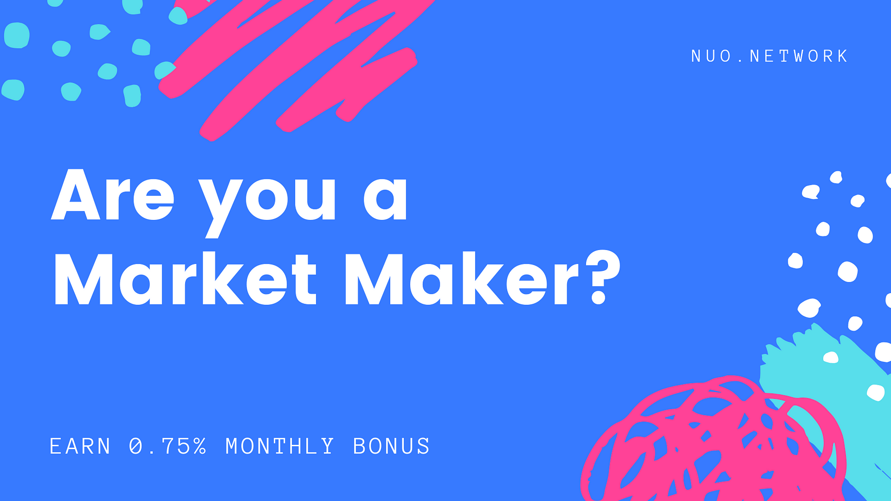 Introducing Market Maker Bonus For Month Of June Nuo Netw!   ork Medium - 