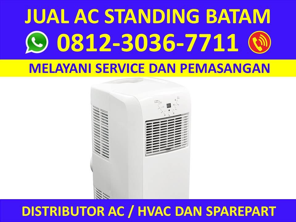 Jual AC Standing Batam, 0812–3036–7711 (HP/WA) - Jual AC 