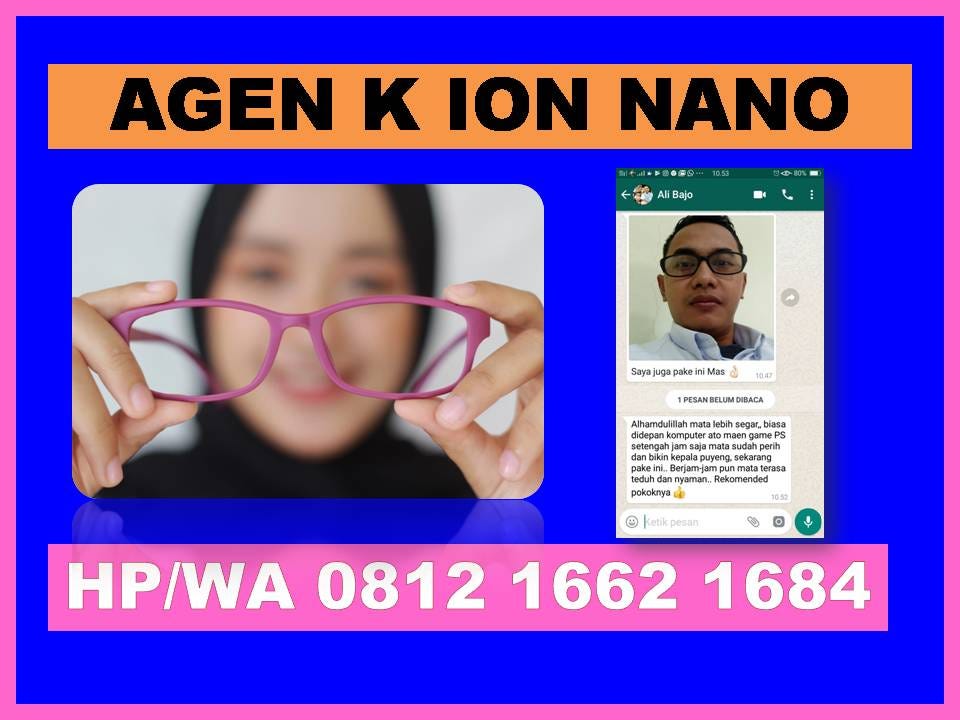  Kacamata  K  Ion  Nano Untuk  Anak HP WA 0812 1662 1684