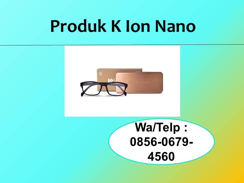  Kacamata  K Ion  Nano  Black Small Surabaya HP WA 0856 0679 