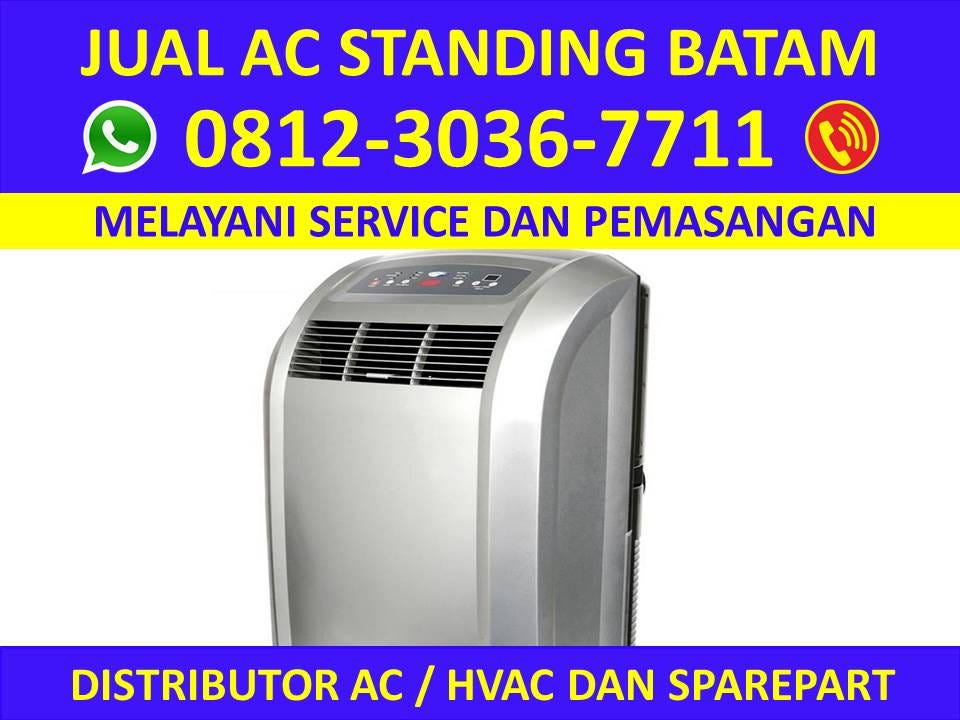 Jual AC Standing Batam, 0812–3036–7711 (HP/WA) - Jual AC 