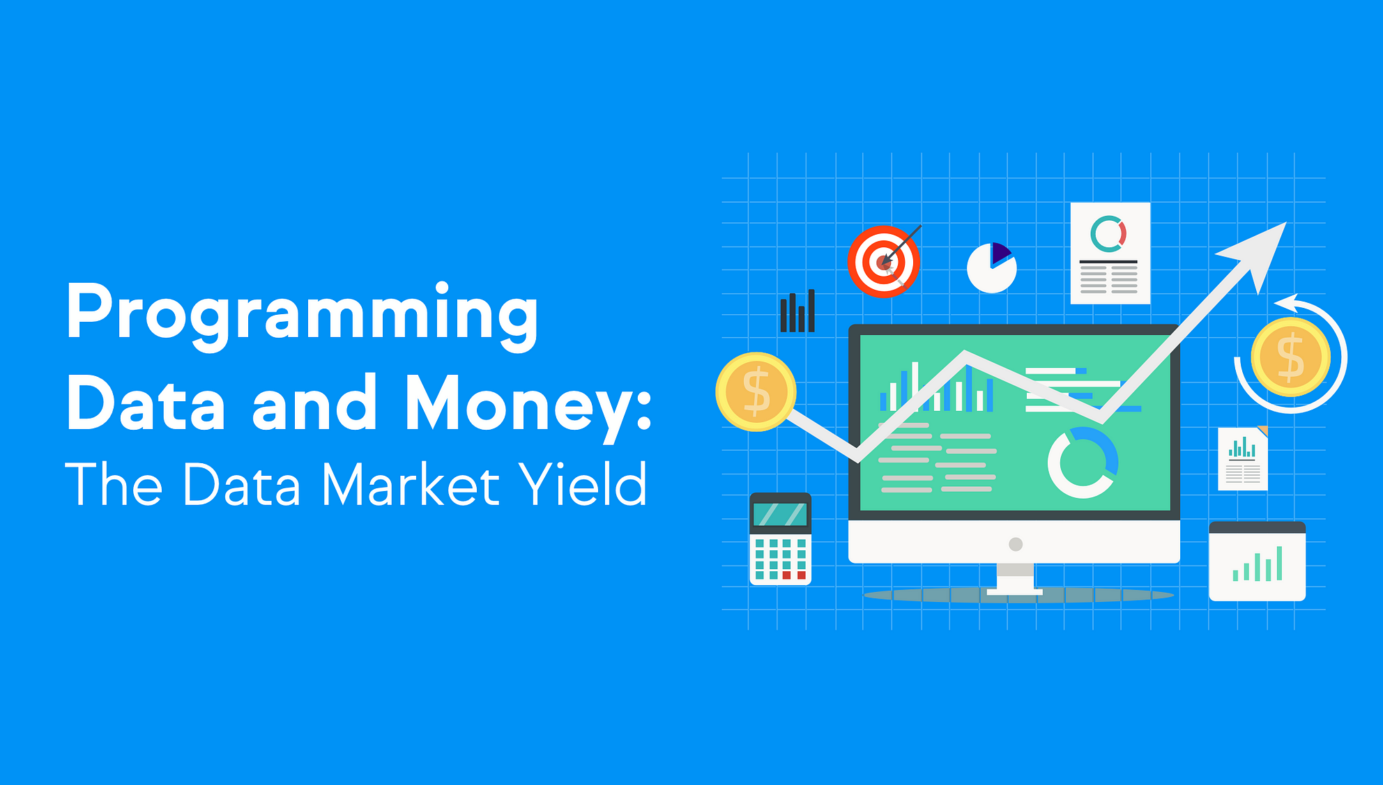 Programming Data and Money: The Data Market Yield | by ...