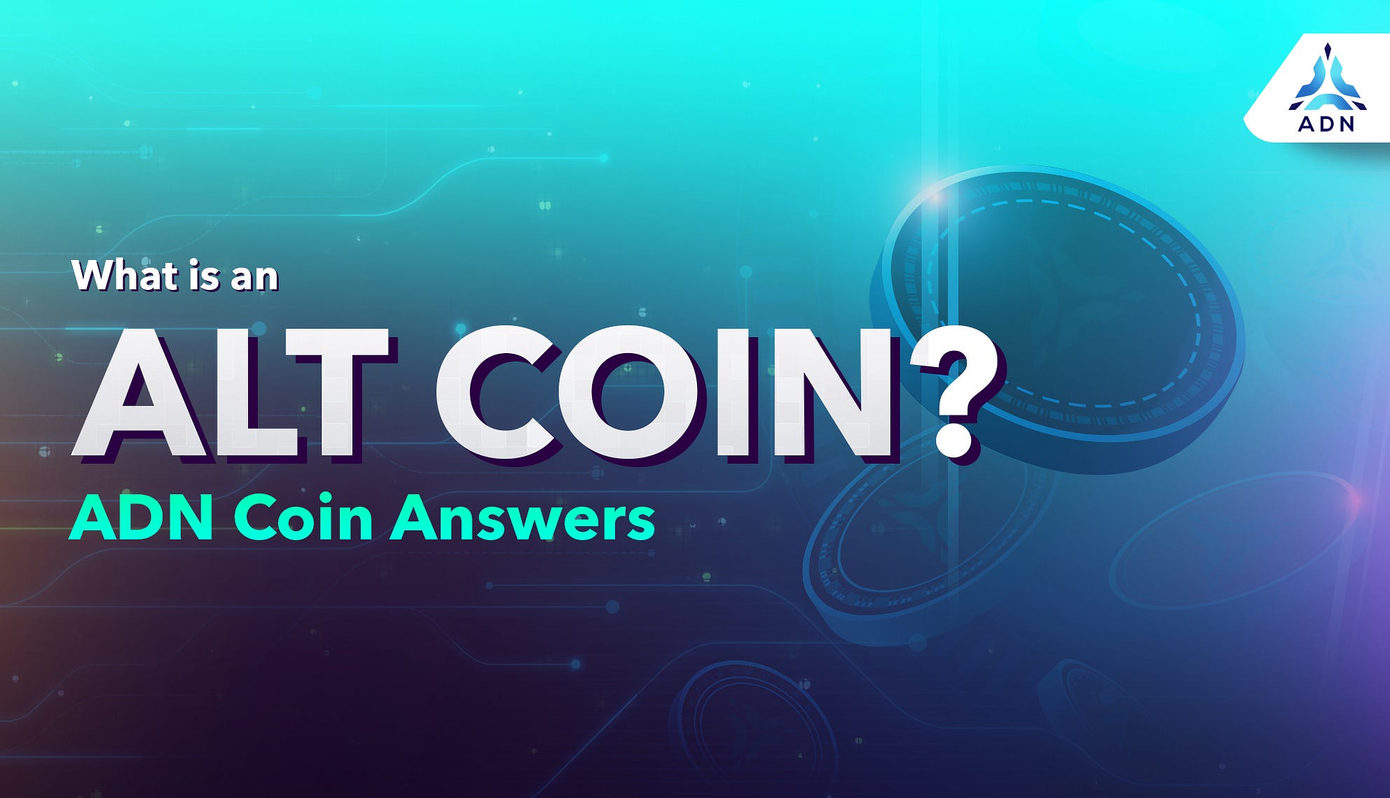 What is an Altcoin? ADN Coin Answers | by Jesus L. Dawal ...