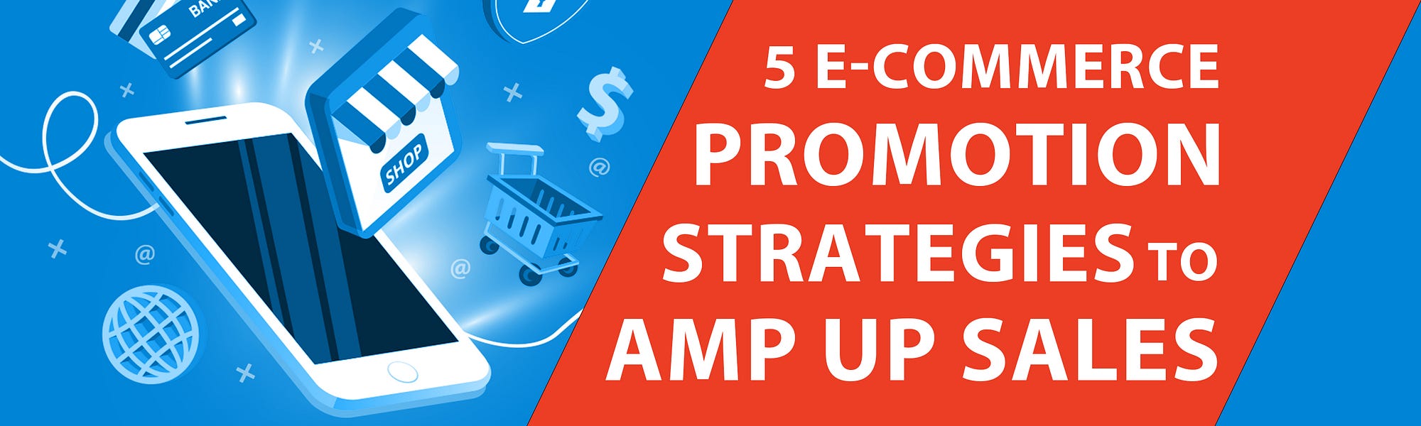 5 E-Commerce Promotion Strategies to Amp Up Sales