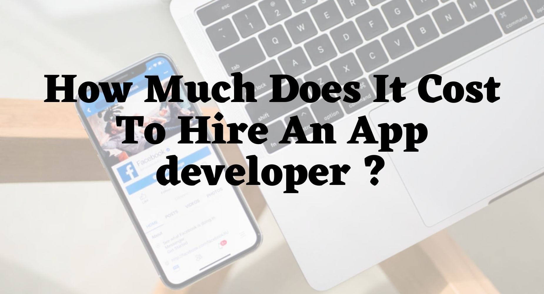 How Much Does It Cost To Hire An App Developer In 2021 By Bharti Purohit Quick Code Medium