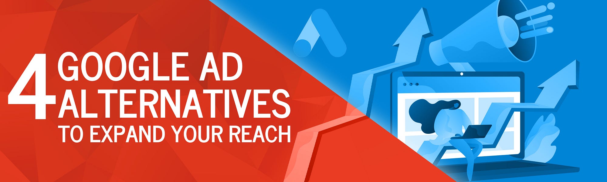 4 Google Ad Alternatives to Expand Your Reach