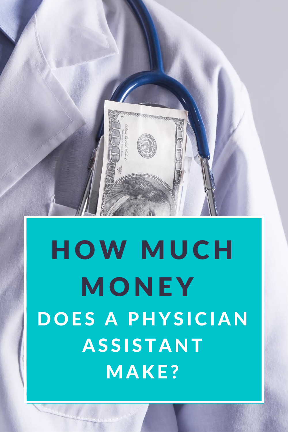 How Much Money do Physician Assistants (PAs) Make? | by Stephen