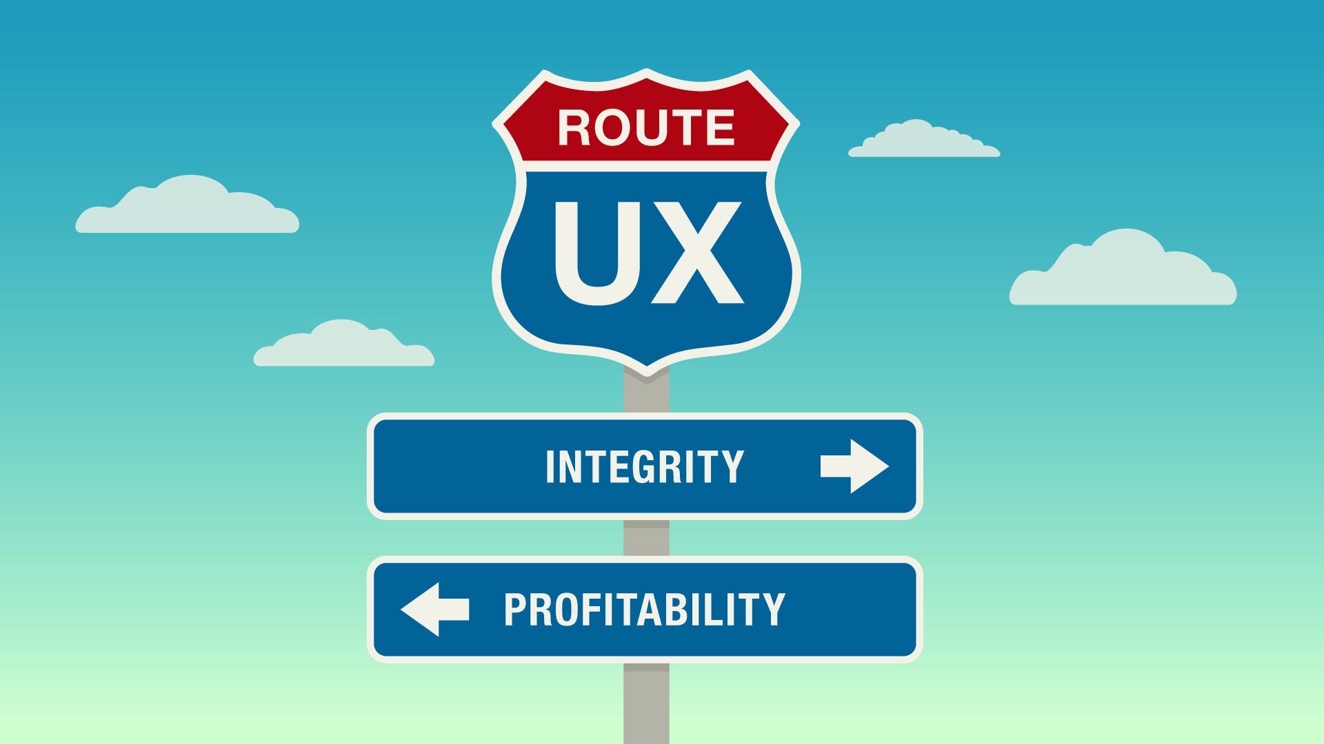 Route UX street sign with options to integrity or profitability.