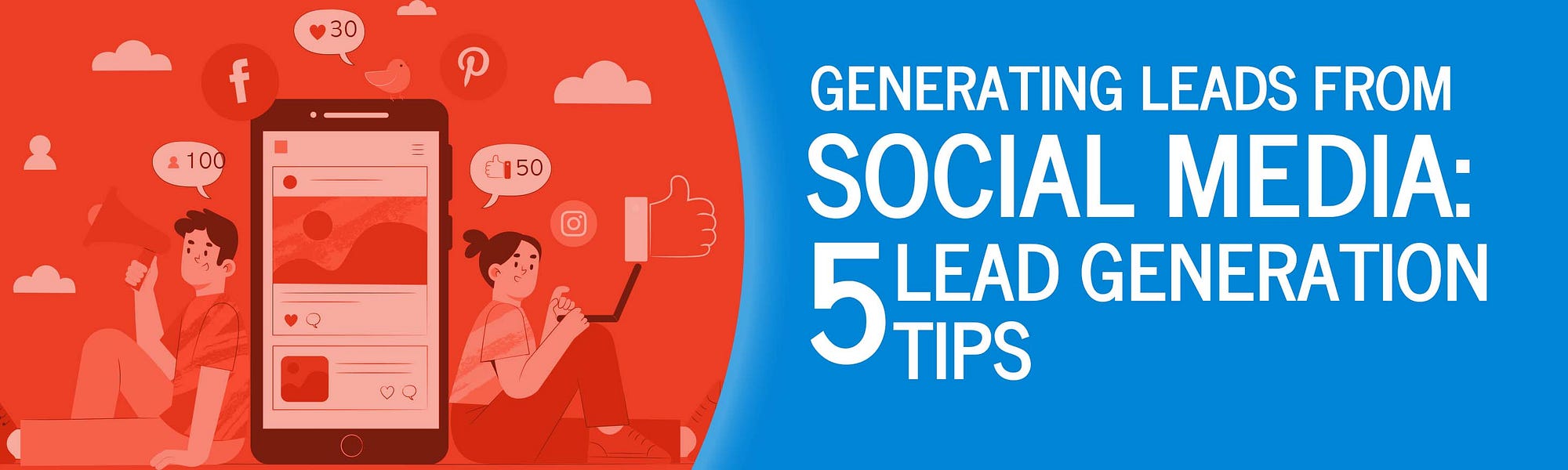 Generating Leads from Social Media: 5 Lead Generation Tips