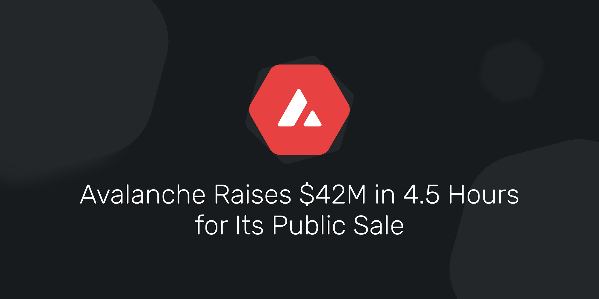 Avalanche Raises $28M in 28.28 Hours for Its Public Sale  by