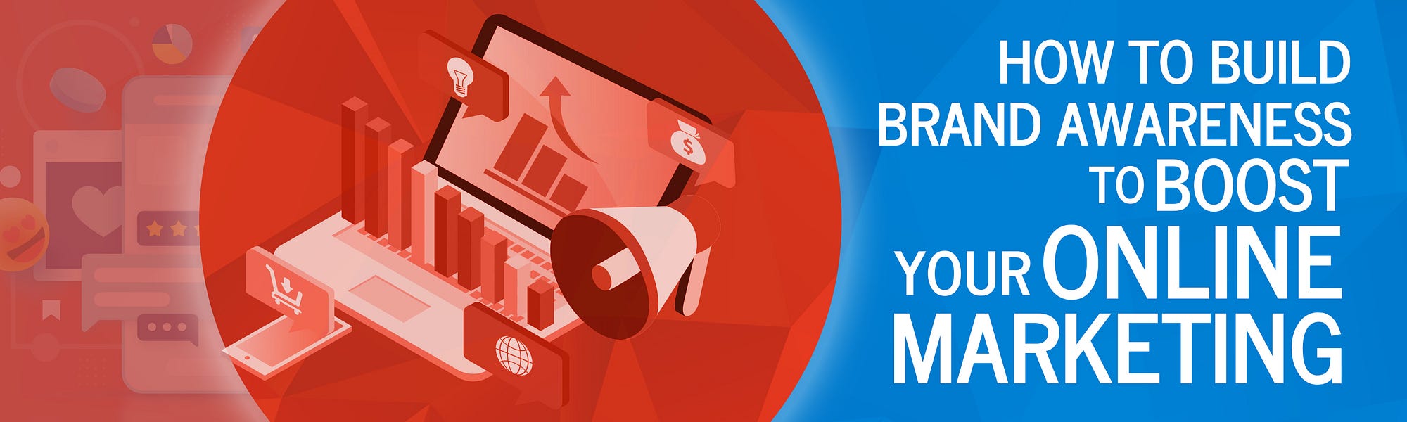 How to Build Brand Awareness to Boost Your Online Marketing
