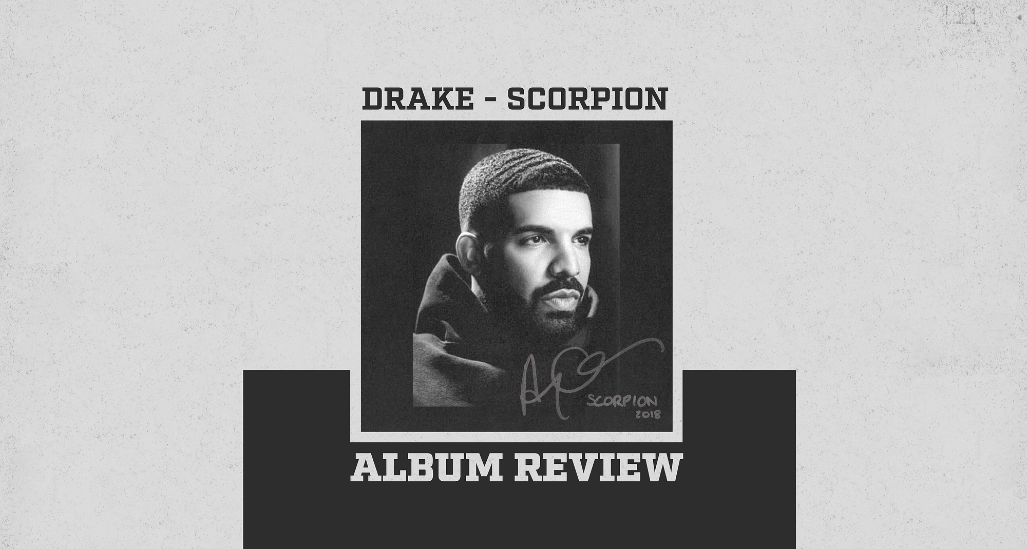 Drake S Scorpion Lacks Sting Nobody Asked For A 25 Track Album So By Mitch Ley Hendon Medium
