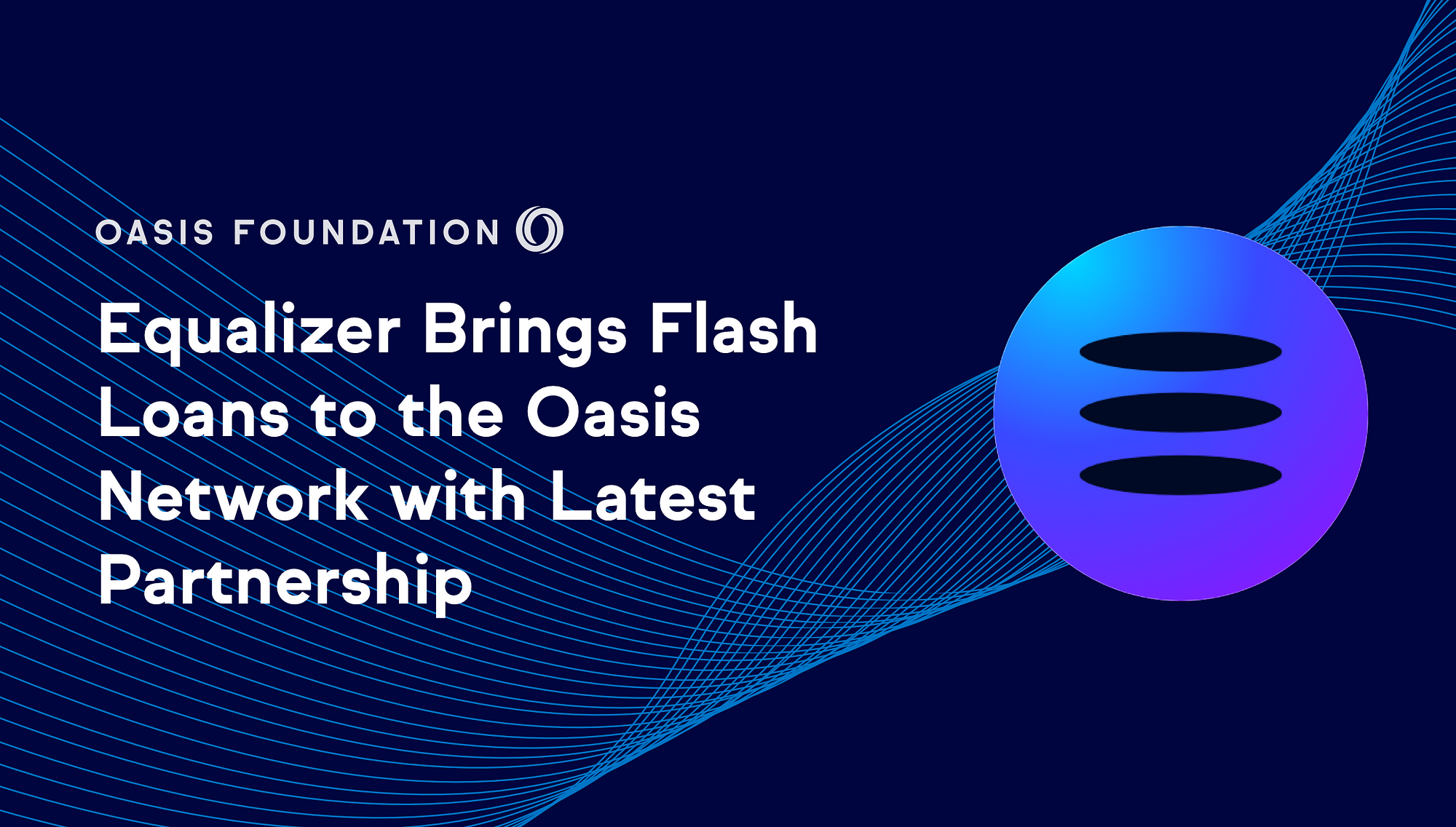 Equalizer Brings Flash Loans to the Oasis Network with Latest
