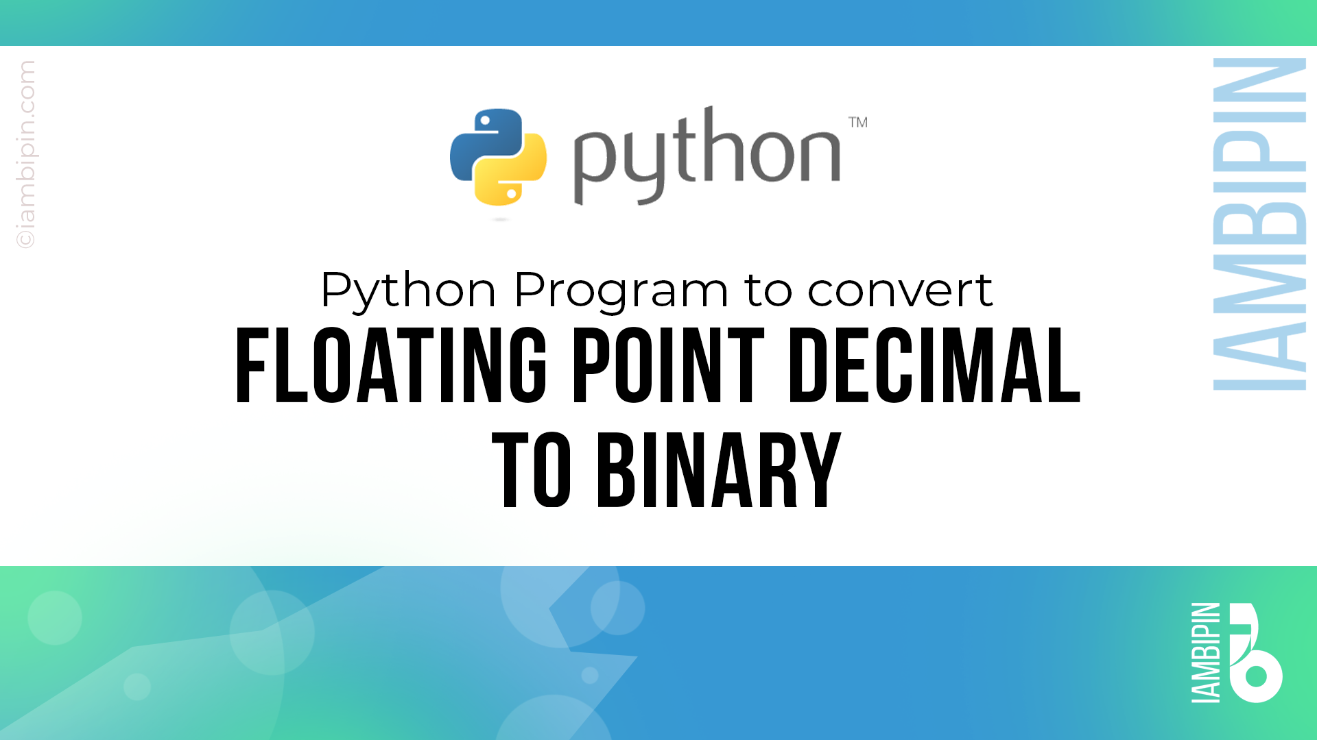 Python Program to Convert Floating-Point Decimal to Binary | by Bipin P. |  Analytics Vidhya | Medium