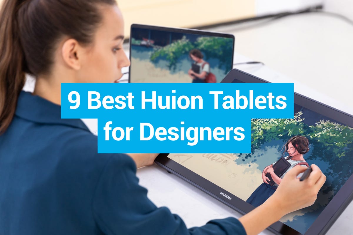 9 Best Huion Tablets for Designers