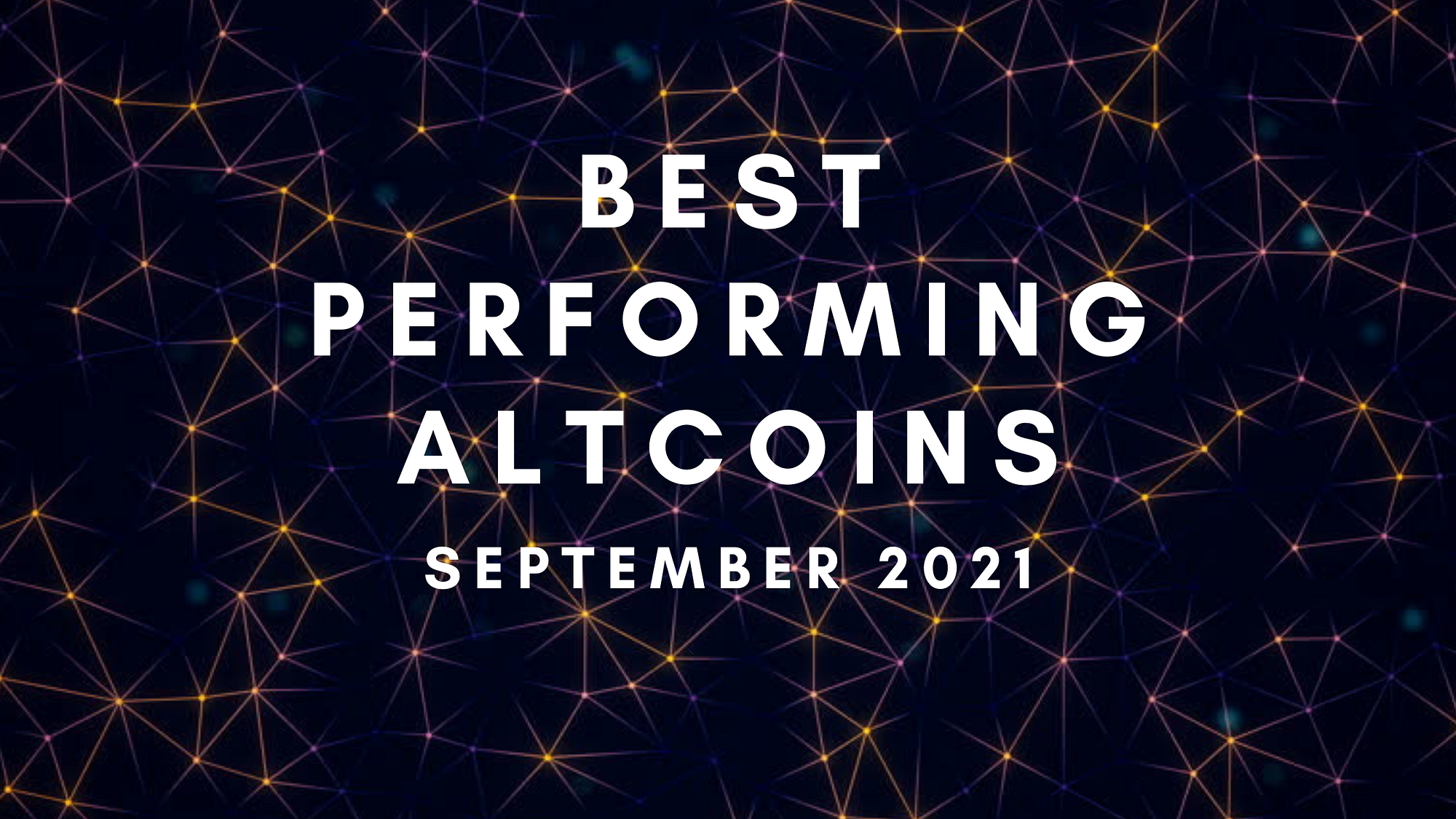 Best Performing Altcoins As Of September 2021 By Richard Knight Investor S Handbook Medium