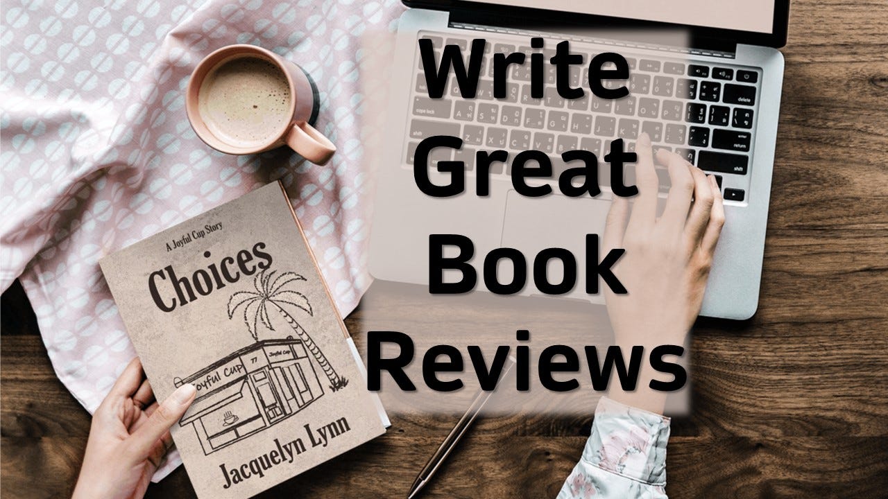 Write Great Book Reviews Quickly and Easily  by Jacquelyn Lynn