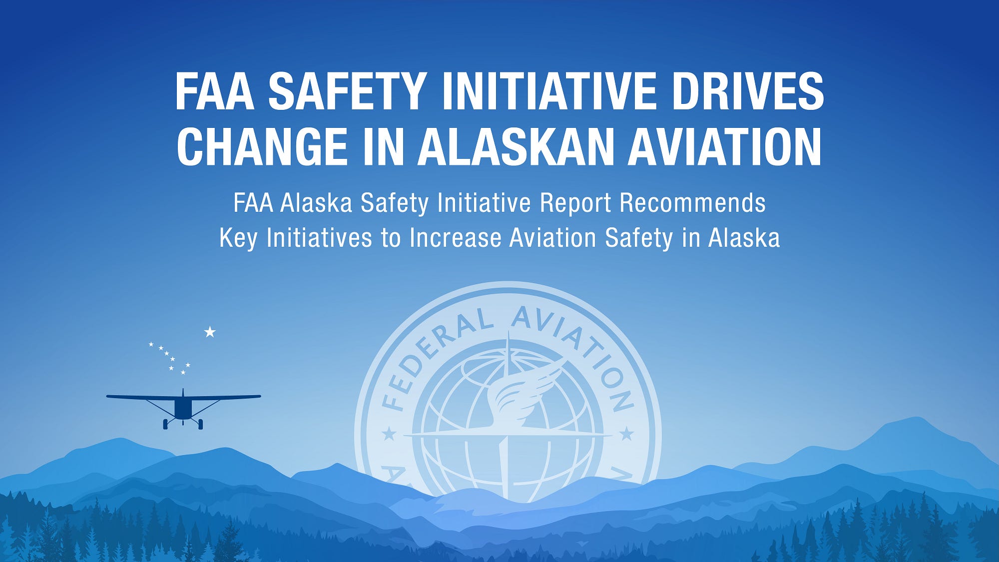 FAA Proposes New Safety Enhancements to Alaska’s Skyways by Federal