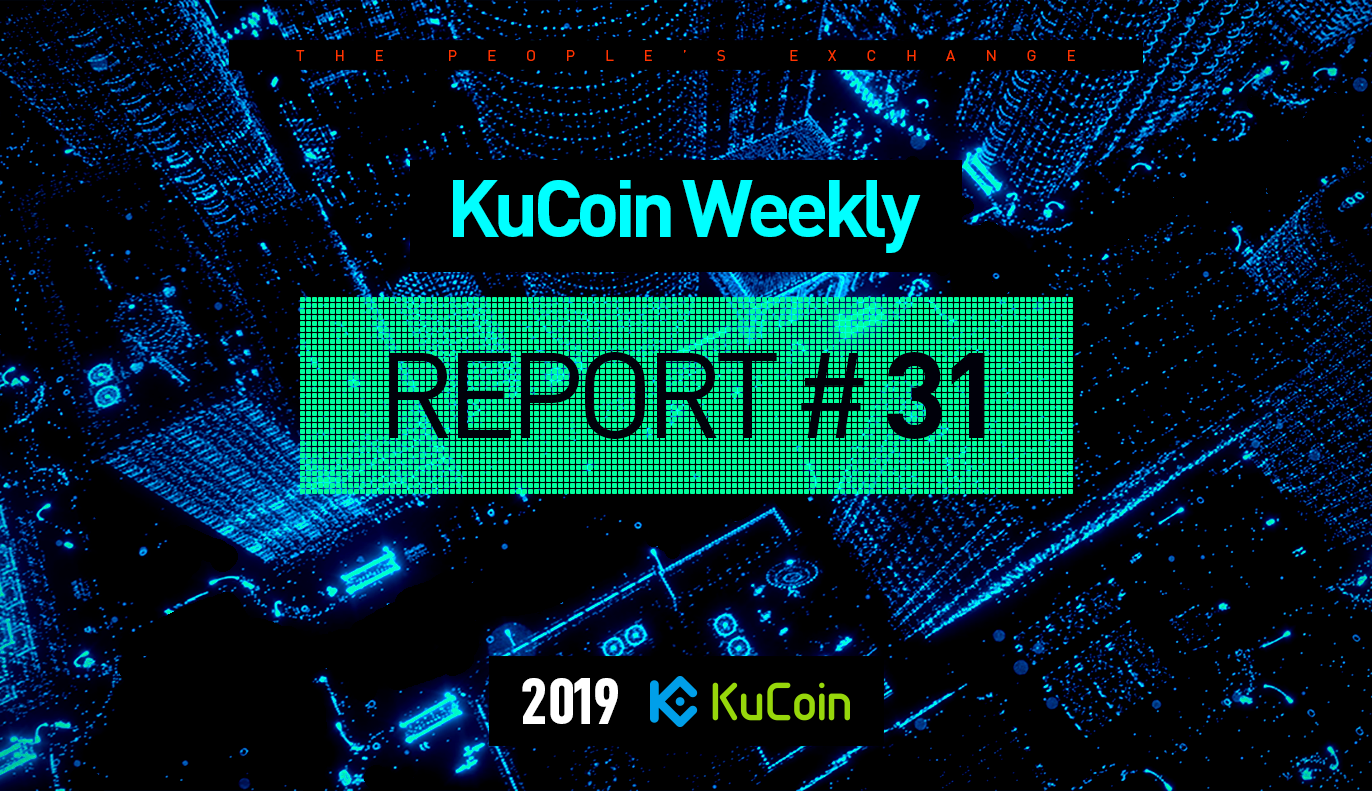 KuCoin Weekly Report #31–7/4/2019 | by KuCoin ...