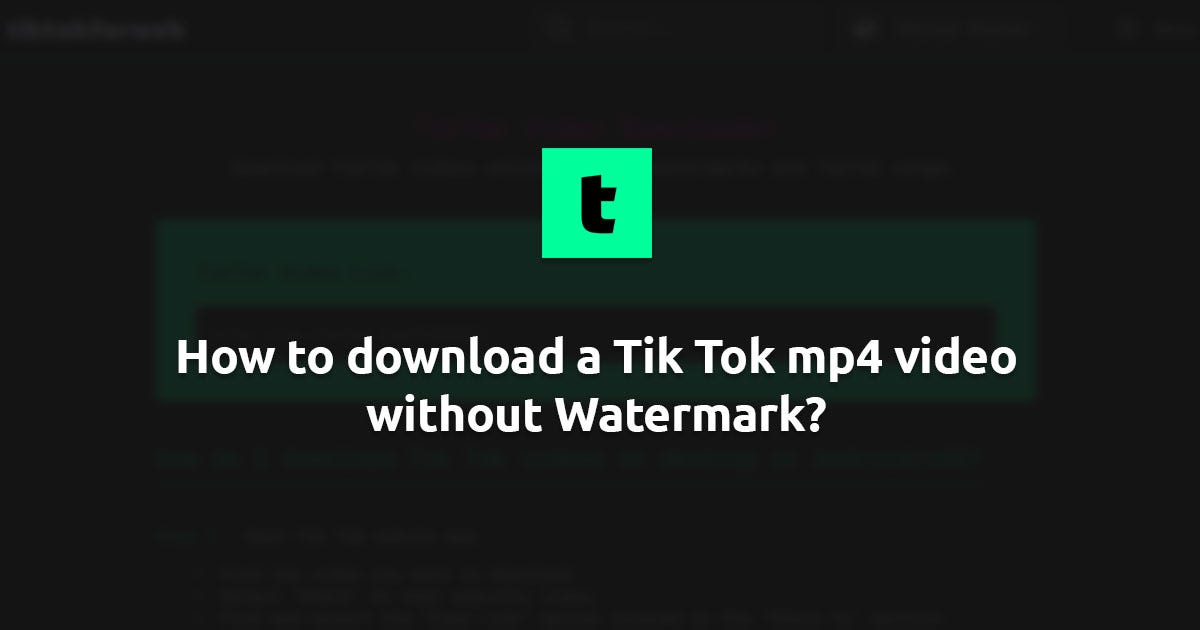 How To Download A Tik Tok Mp4 Video Without Watermark By Aimadnet Medium