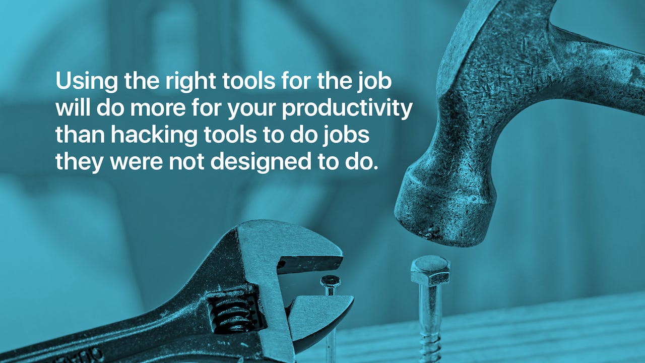Why You Should Stop Using Tools For Jobs They Were Not Designed To Do. | by  Carl Pullein | The Working With… Magazine | Medium