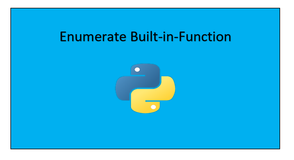 Python Enumerate Built in function By Tanu N Prabhu Towards Data Science