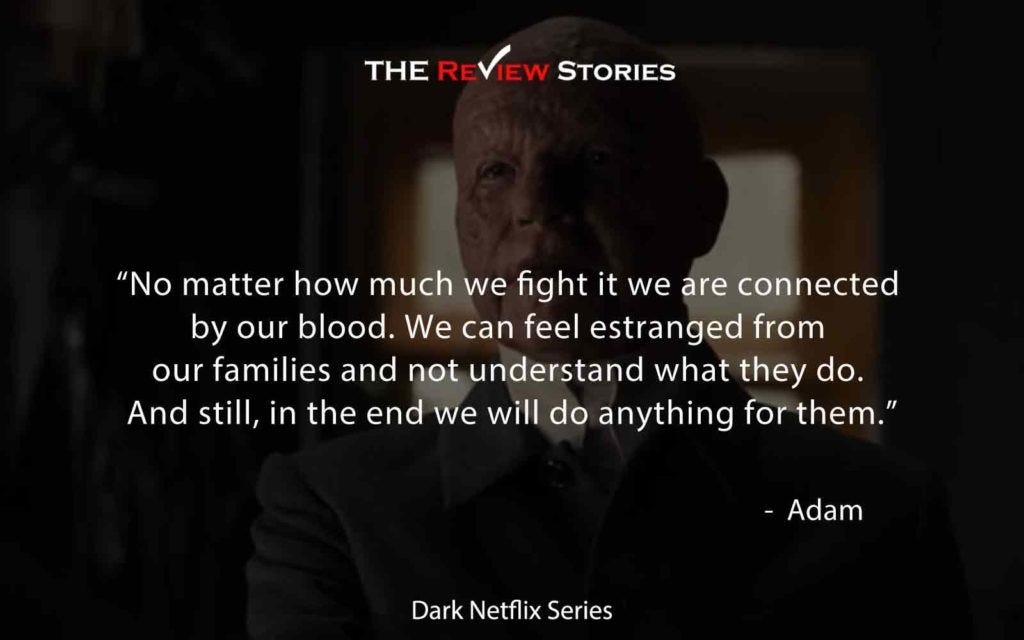 25 Mind Bending Quotes From Your Favourite Netflix Series Dark By Thereviewstories Medium